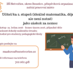 Učitel/ka 2. stupně (ideálně matematika, dějepis, ale není nutné)